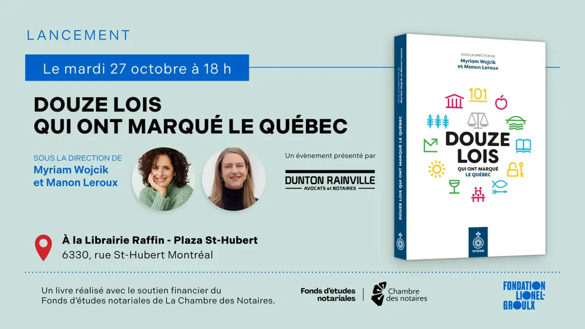 Carton d'invitation – Lancement du livre Douze lois qui ont marqué le Québec en présence de Myriam Wojcik et Manon Leroux