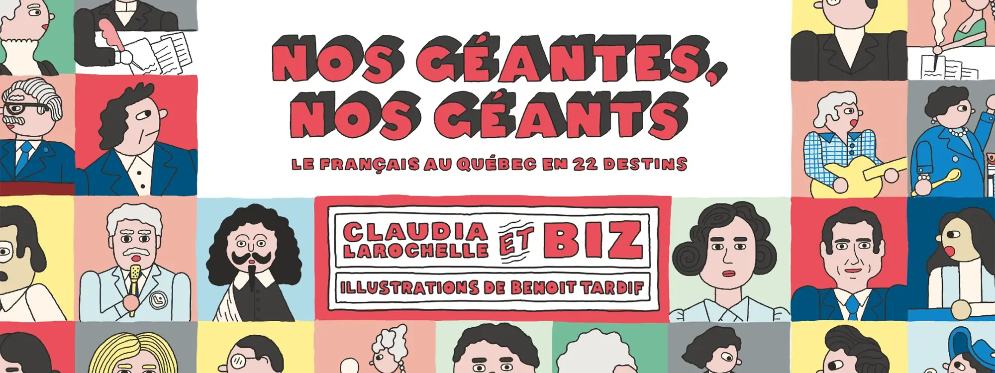 Nos géantes, nos géants – Le français au Québec en 22 destins