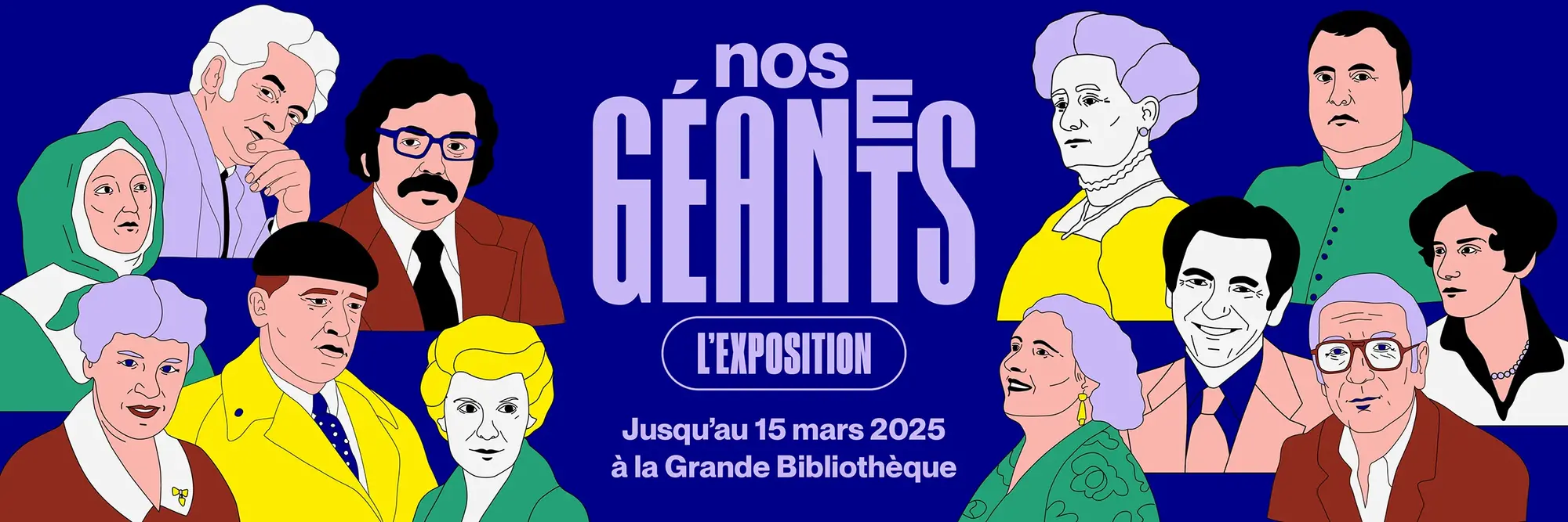 L’exposition Nos géants – Jusqu’au 15 mars 2025 à la Grande Bibliothèque