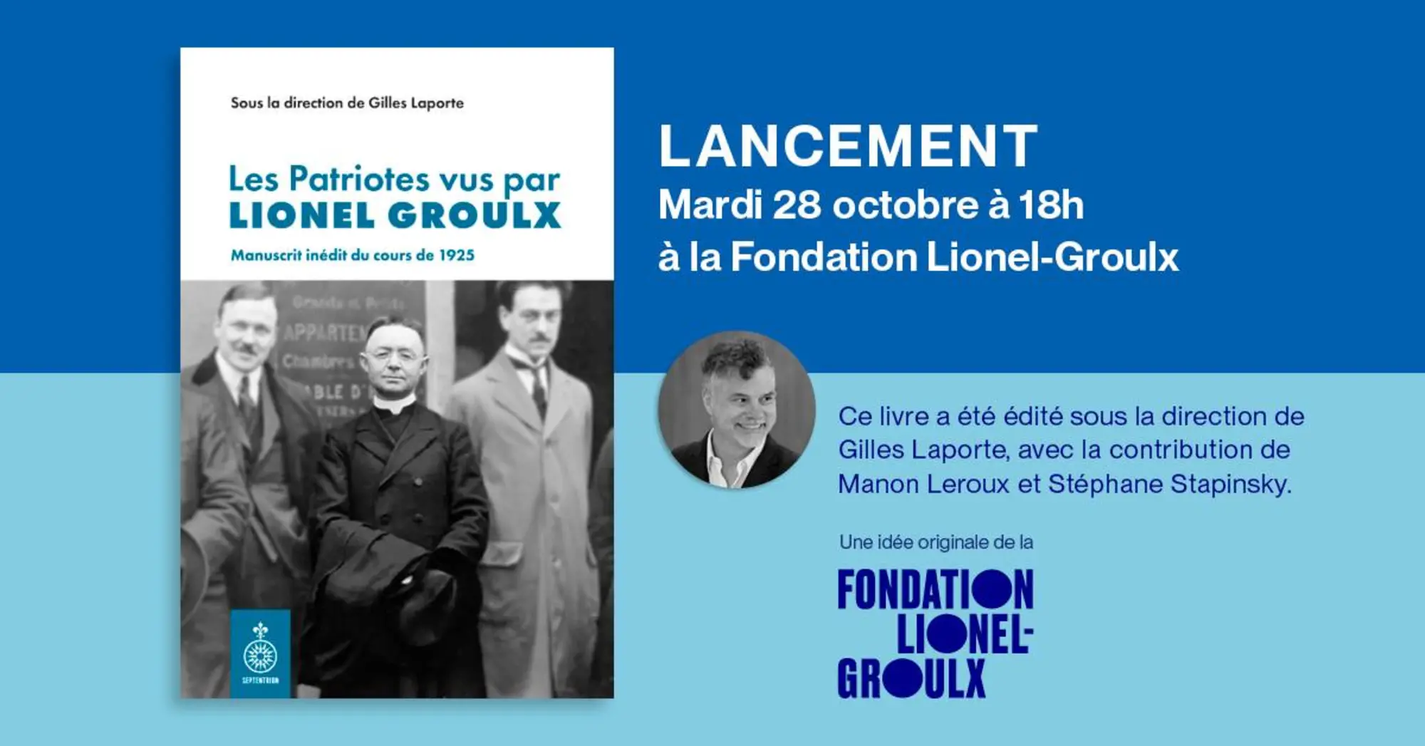 Les Patriotes vus par Lionel Groulx – Lancement le mardi 28 octobre 2025 à 18 h