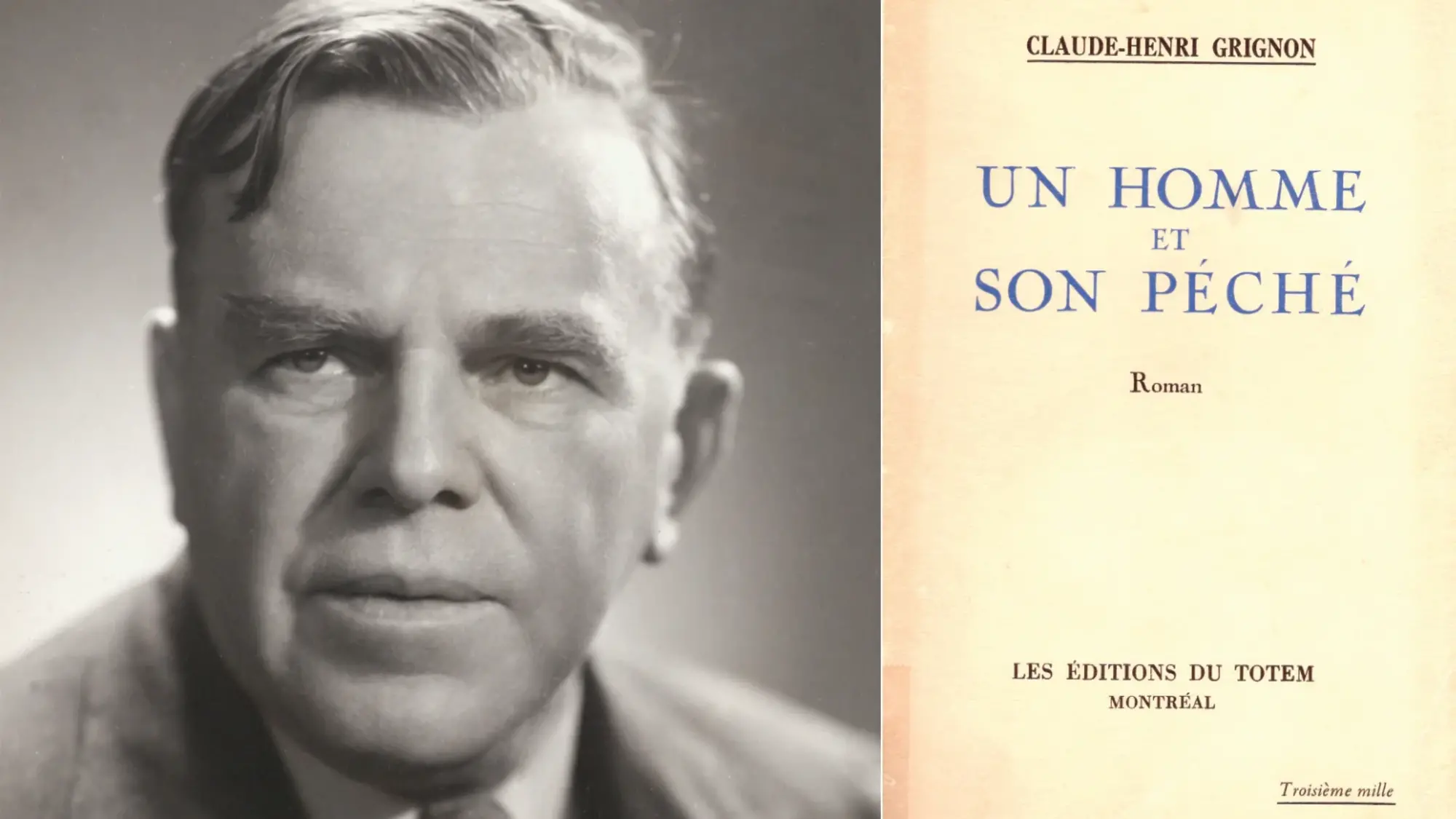 Claude-Henri Grignon vers 1948. Source : BAnQ, Fonds La Presse, domaine public. À droite : couverture de son œuvre la plus célèbre, «Un homme et son péché».