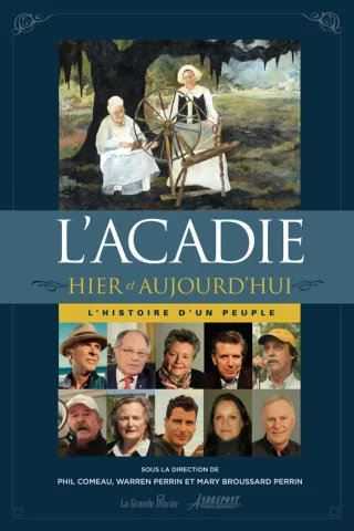 L’Acadie hier et aujourd’hui. L’histoire d’un peuple (page couverture)