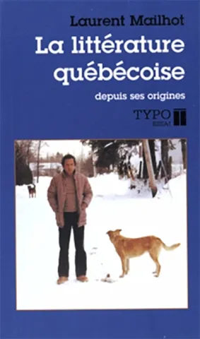 La littérature québécoise. Depuis ses origines (page couverture)