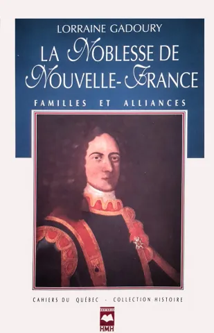 La noblesse de Nouvelle-France. Familles et alliances (page couverture)