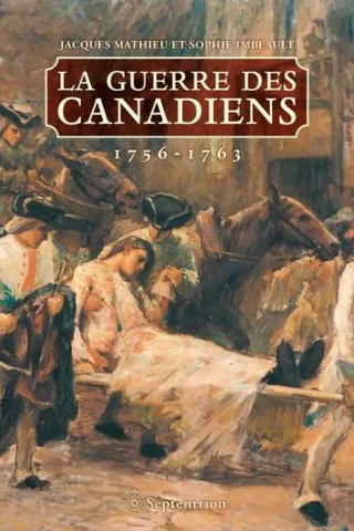 La guerre des Canadiens. 1756-1763 (page couverture)