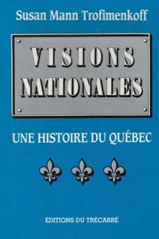 Visions nationales. Une histoire du Québec (page couverture)
