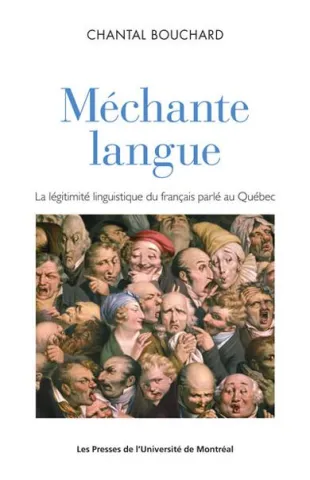 Méchante langue. La légitimité linguistique du français parlé au Québec (page couverture)