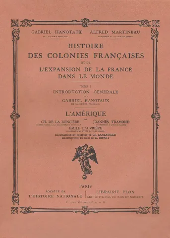 Histoire des colonies françaises et de l’expansion de la France dans le monde. Tome 1. L’Amérique (page couverture)
