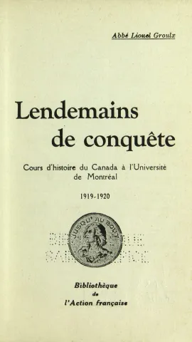 Lendemains de conquête. Cours d’histoire du Canada à l’Université de Montréal