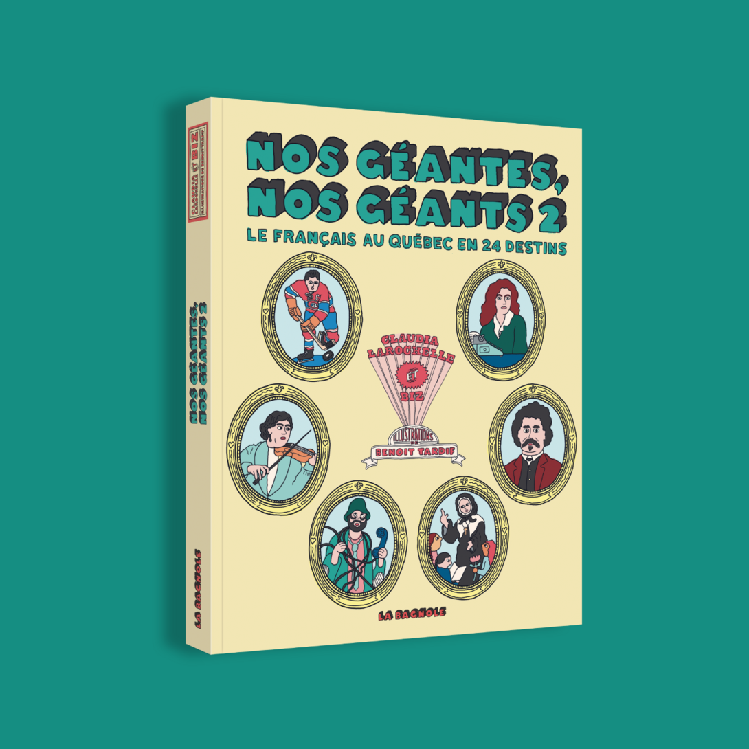 Nos géantes, nos géants 2 : Le français au Québec en 24 destins